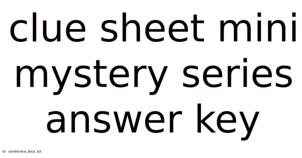 Clue Sheet Mini Mystery Series Answer Key