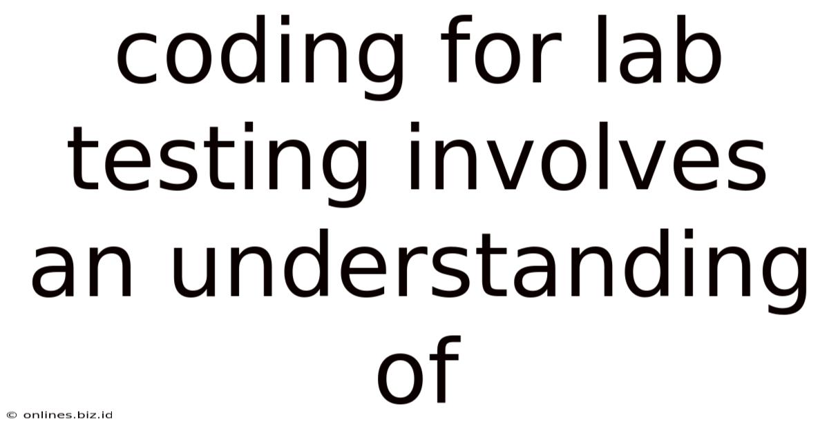 Coding For Lab Testing Involves An Understanding Of