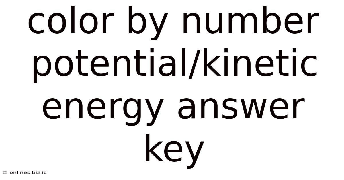Color By Number Potential/kinetic Energy Answer Key