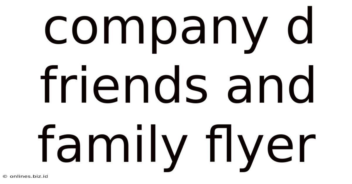 Company D Friends And Family Flyer