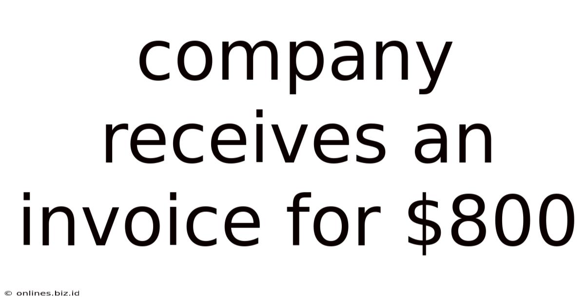 Company Receives An Invoice For $800