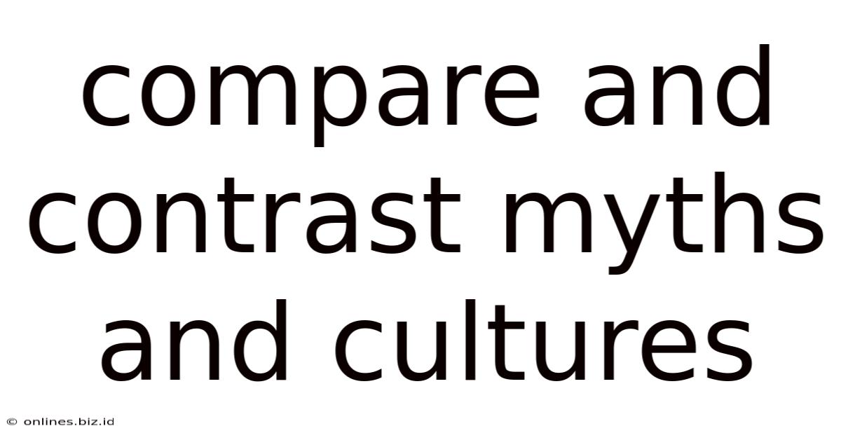 Compare And Contrast Myths And Cultures