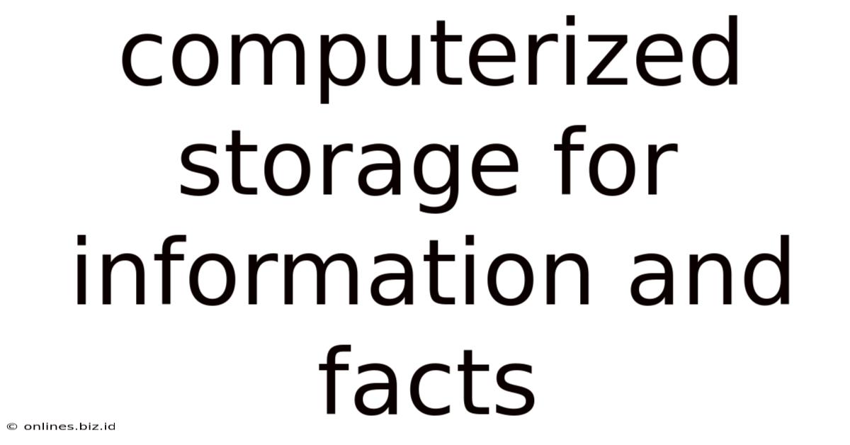 Computerized Storage For Information And Facts