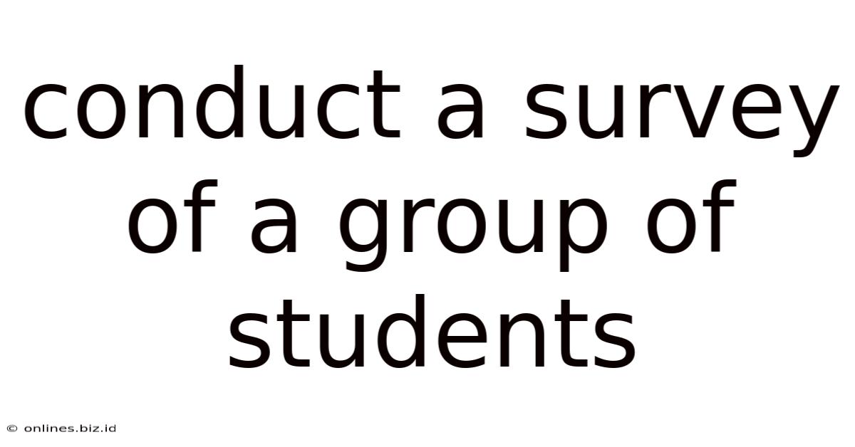 Conduct A Survey Of A Group Of Students
