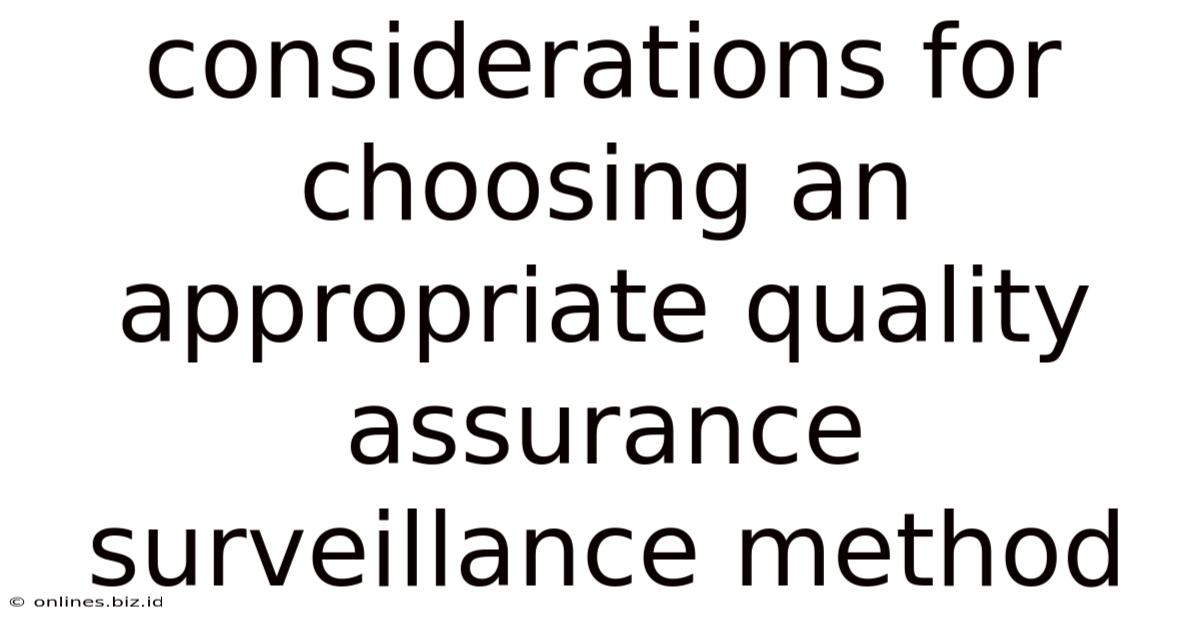 Considerations For Choosing An Appropriate Quality Assurance Surveillance Method