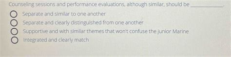 Counseling Sessions And Performance Evaluations Although Similar Should Be