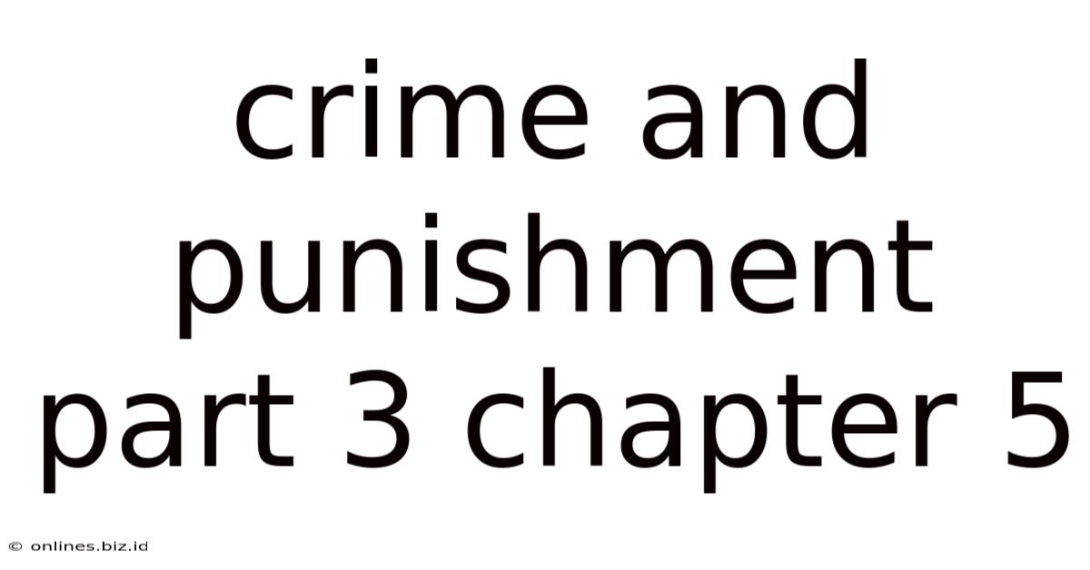 Crime And Punishment Part 3 Chapter 5