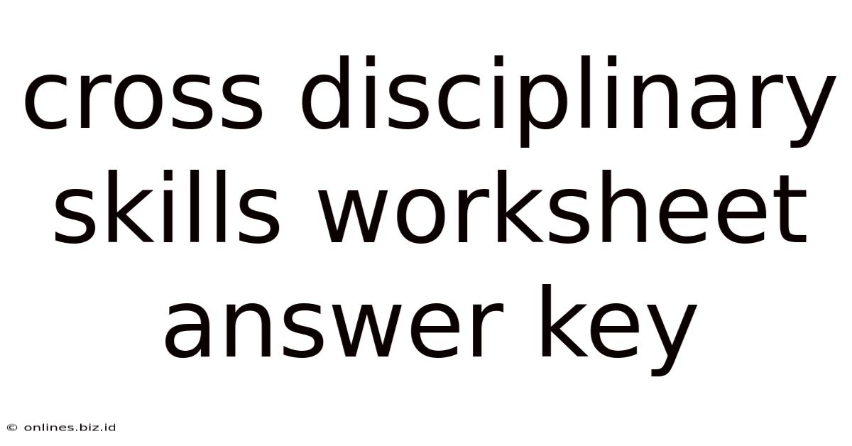 Cross Disciplinary Skills Worksheet Answer Key