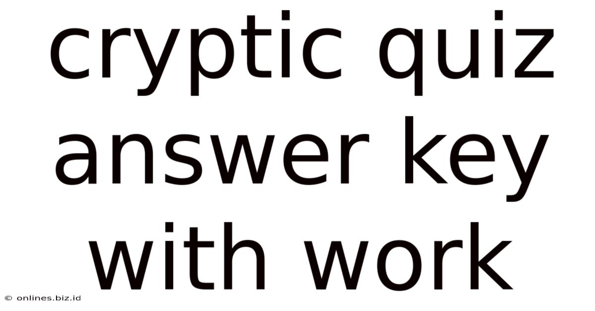Cryptic Quiz Answer Key With Work