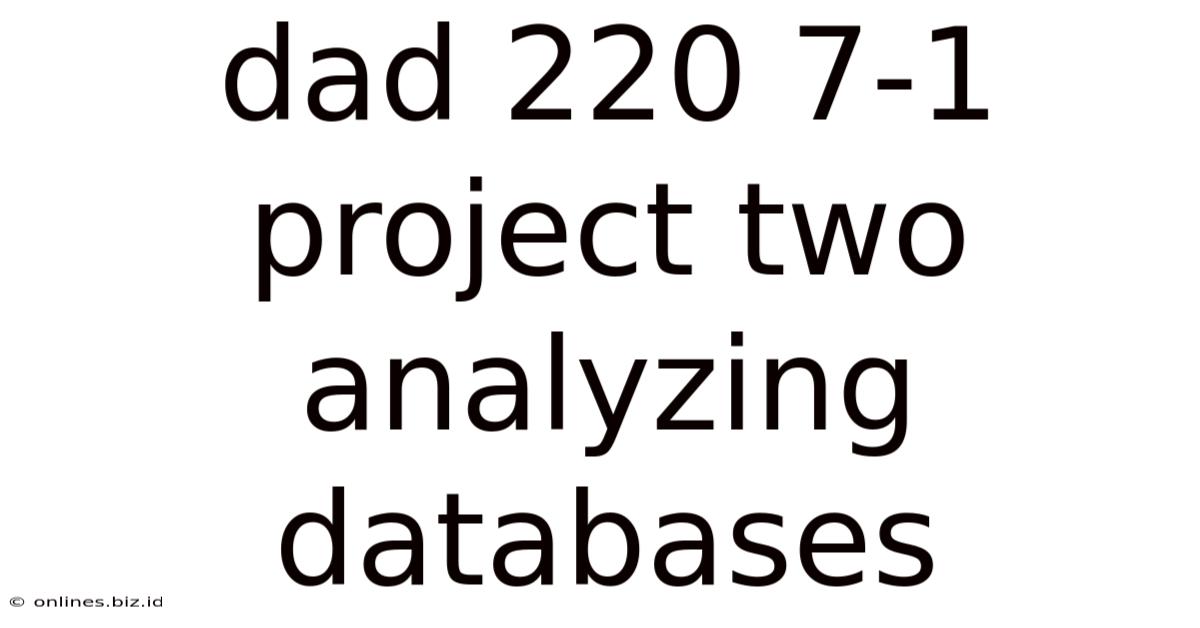 Dad 220 7-1 Project Two Analyzing Databases