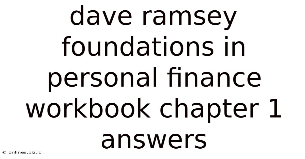 Dave Ramsey Foundations In Personal Finance Workbook Chapter 1 Answers
