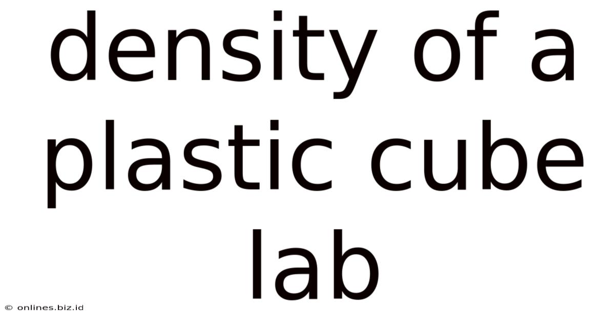 Density Of A Plastic Cube Lab