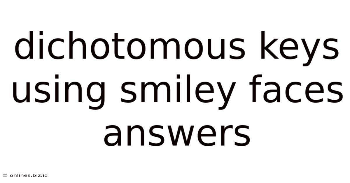 Dichotomous Keys Using Smiley Faces Answers