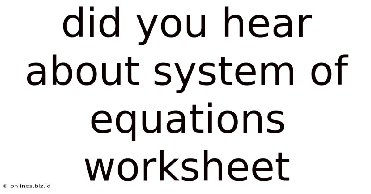 Did You Hear About System Of Equations Worksheet
