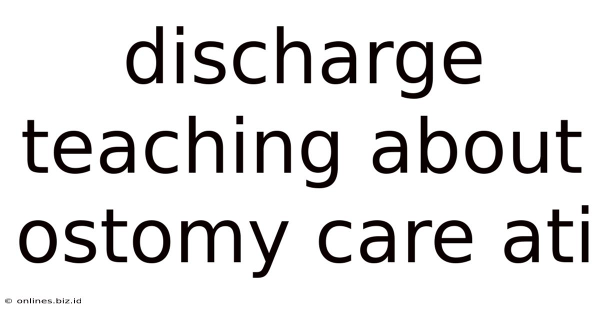 Discharge Teaching About Ostomy Care Ati