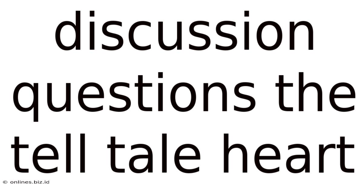 Discussion Questions The Tell Tale Heart