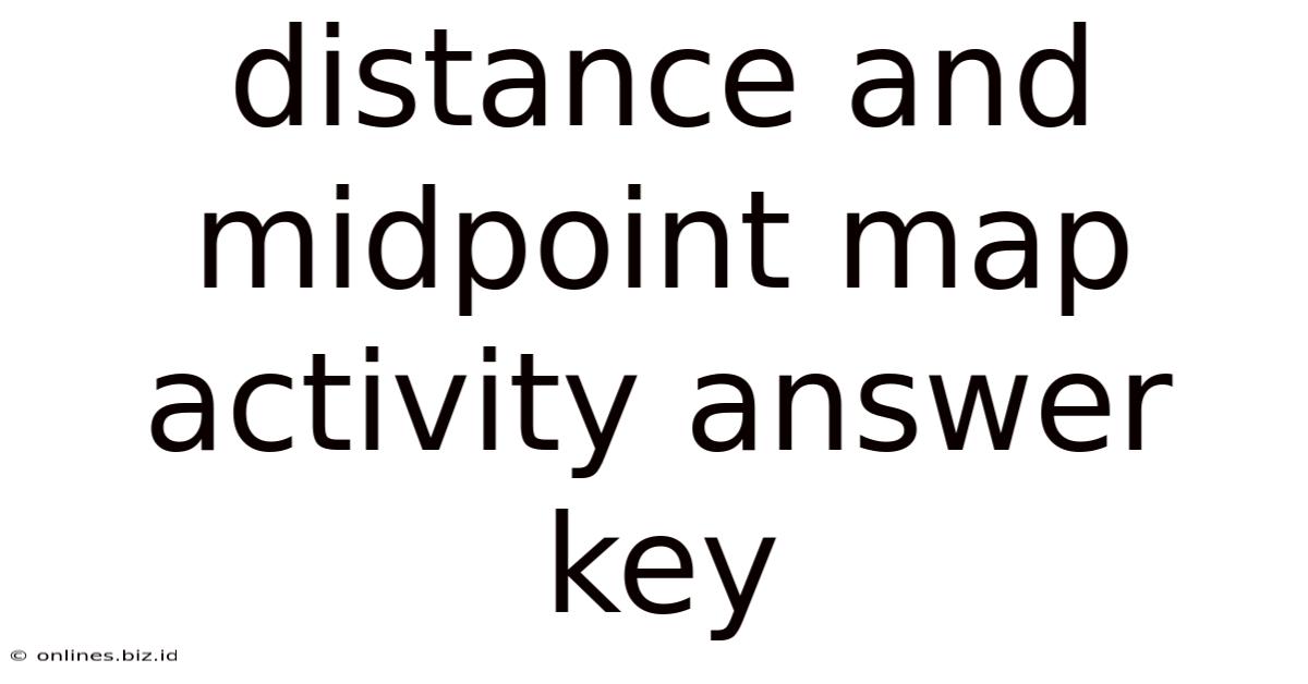 Distance And Midpoint Map Activity Answer Key