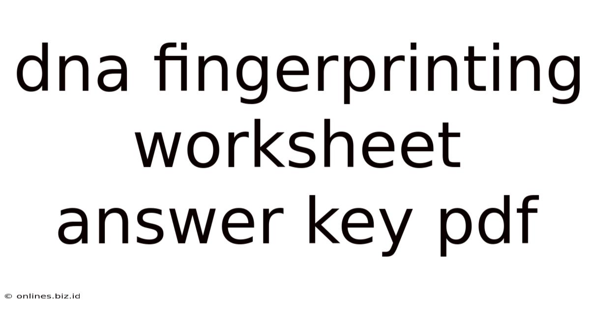 Dna Fingerprinting Worksheet Answer Key Pdf