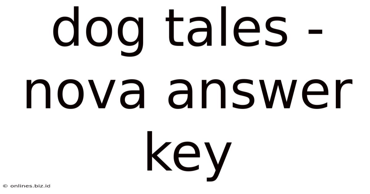 Dog Tales - Nova Answer Key