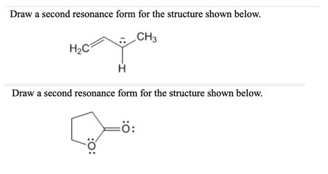 Draw A Second Resonance Form For The Structure Shown Below