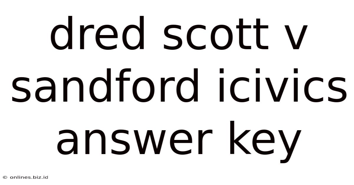 Dred Scott V Sandford Icivics Answer Key