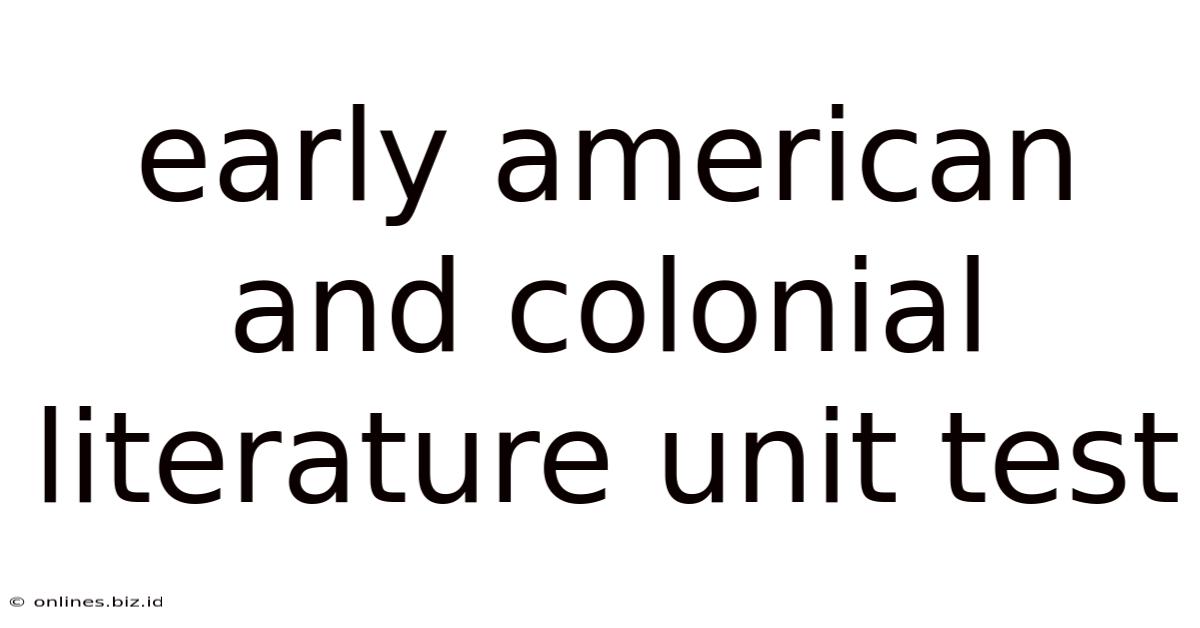 Early American And Colonial Literature Unit Test