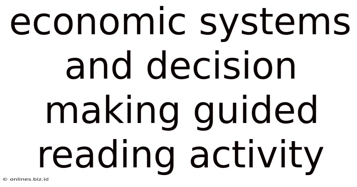 Economic Systems And Decision Making Guided Reading Activity
