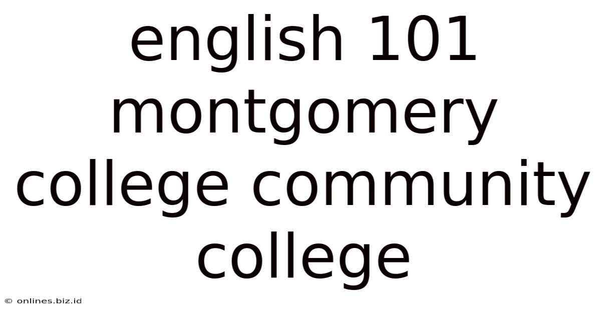English 101 Montgomery College Community College