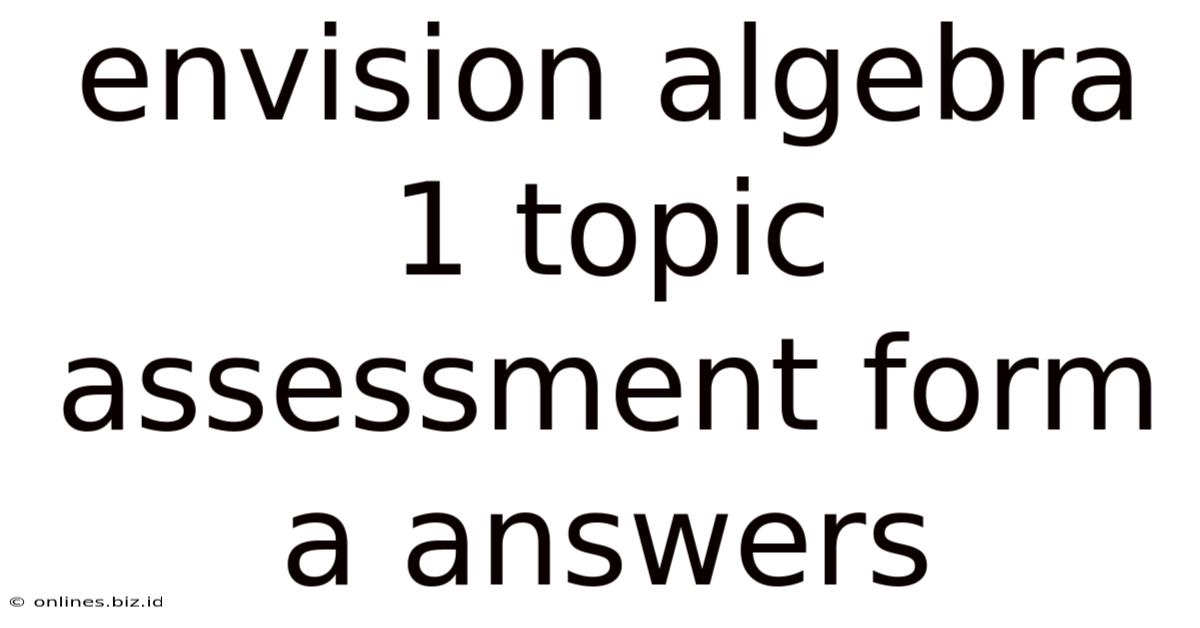 Envision Algebra 1 Topic Assessment Form A Answers