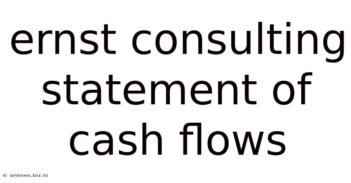 Ernst Consulting Statement Of Cash Flows