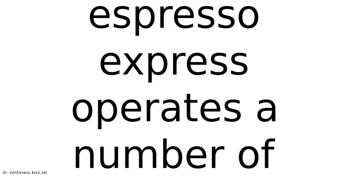Espresso Express Operates A Number Of