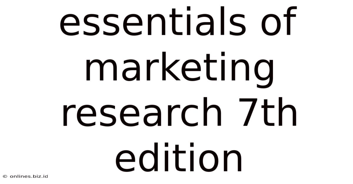 Essentials Of Marketing Research 7th Edition