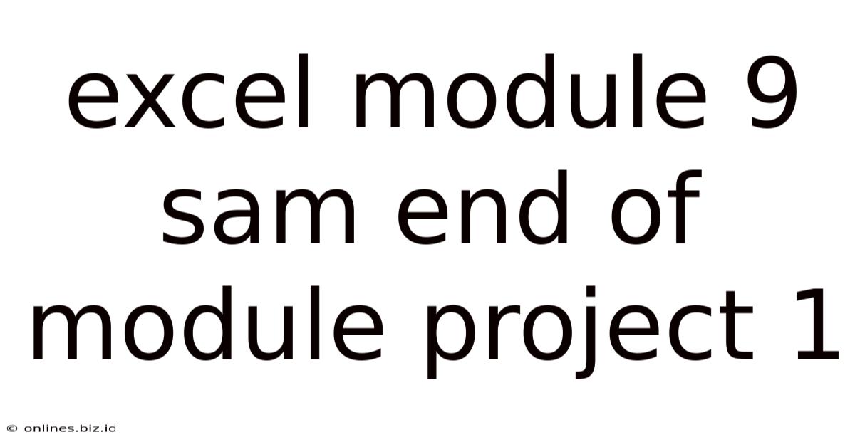 Excel Module 9 Sam End Of Module Project 1