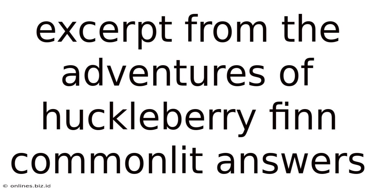Excerpt From The Adventures Of Huckleberry Finn Commonlit Answers