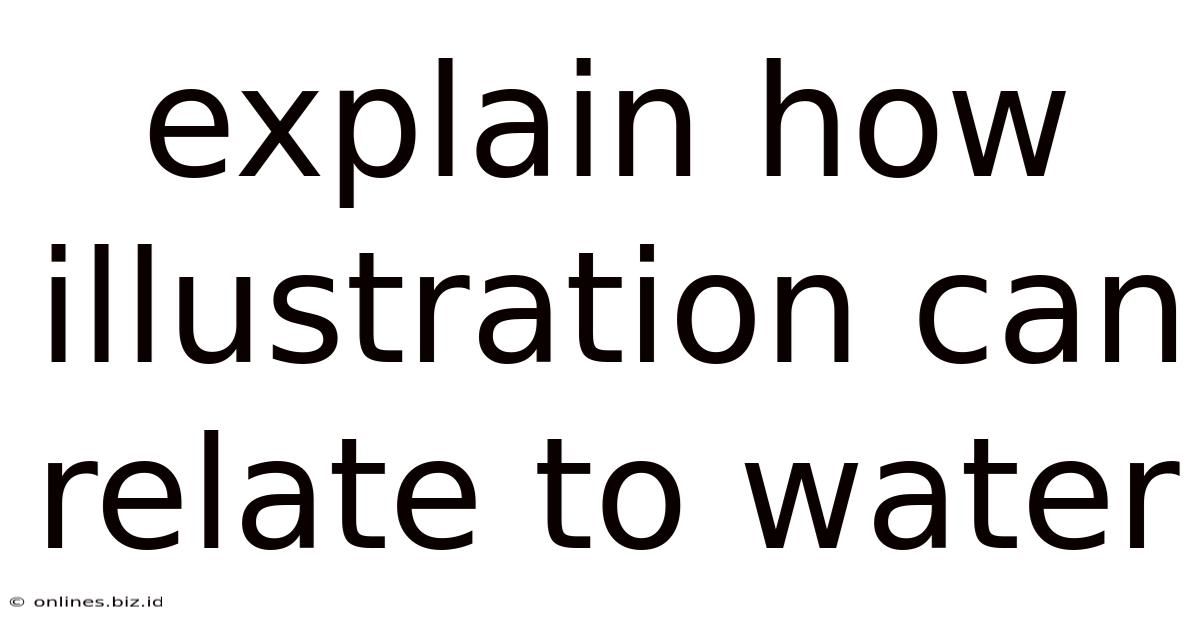 Explain How Illustration Can Relate To Water