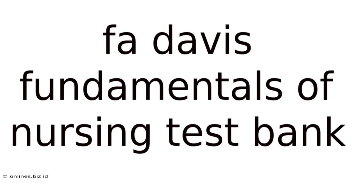 Fa Davis Fundamentals Of Nursing Test Bank