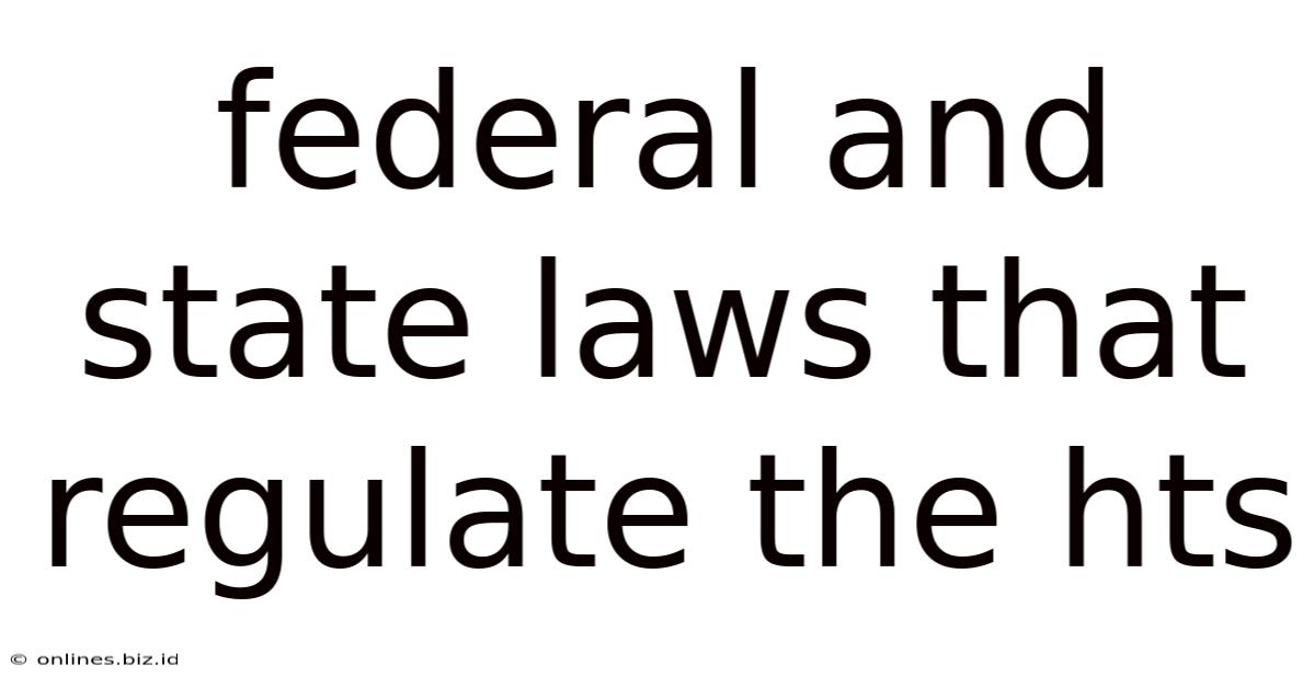 Federal And State Laws That Regulate The Hts