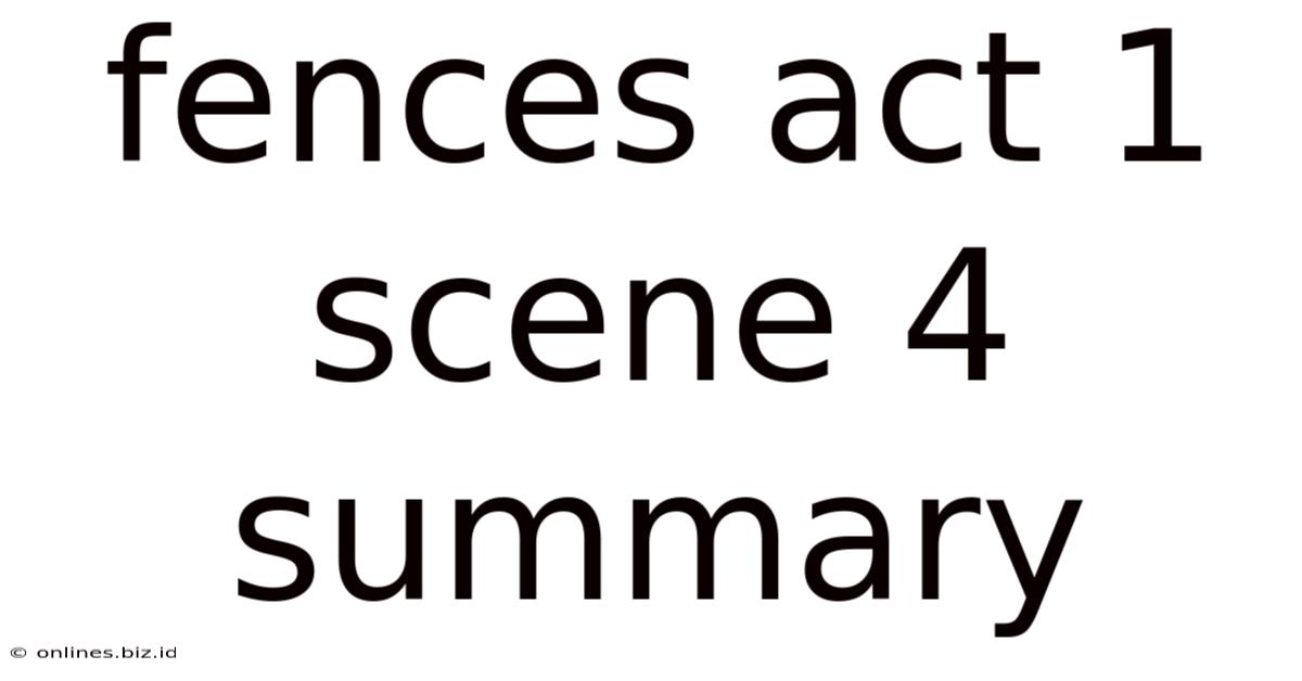 Fences Act 1 Scene 4 Summary