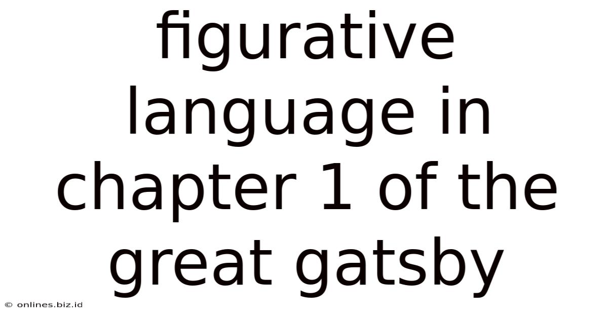 Figurative Language In Chapter 1 Of The Great Gatsby