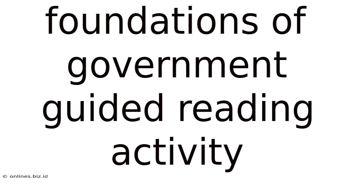Foundations Of Government Guided Reading Activity