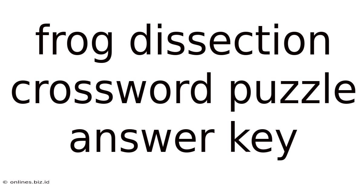 Frog Dissection Crossword Puzzle Answer Key