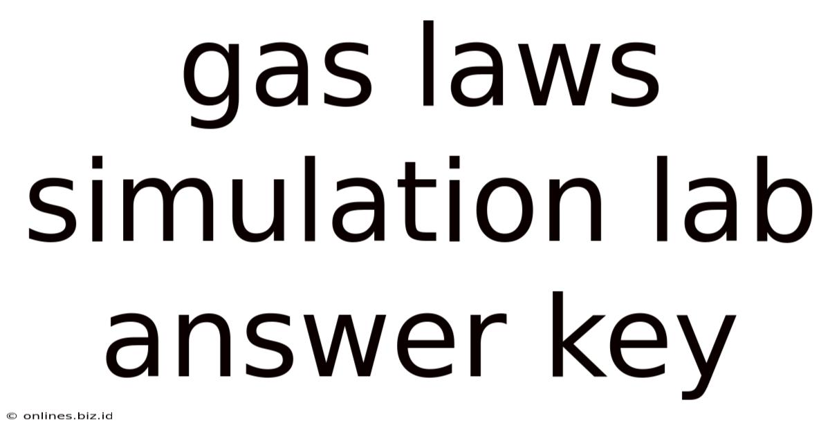 Gas Laws Simulation Lab Answer Key