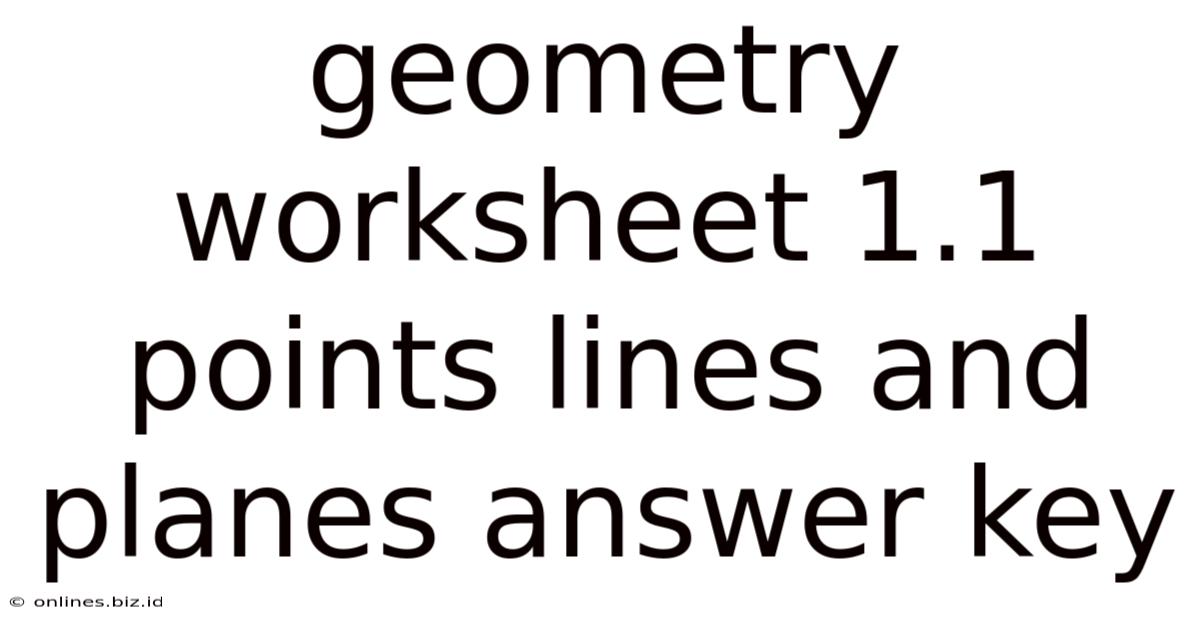 Geometry Worksheet 1.1 Points Lines And Planes Answer Key