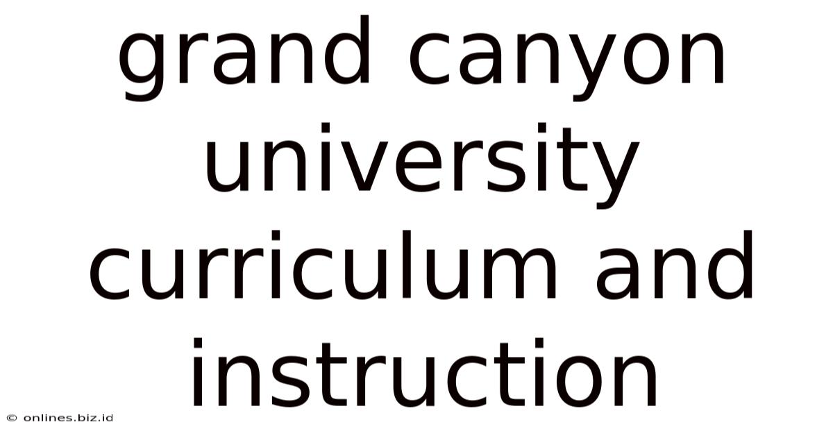 Grand Canyon University Curriculum And Instruction