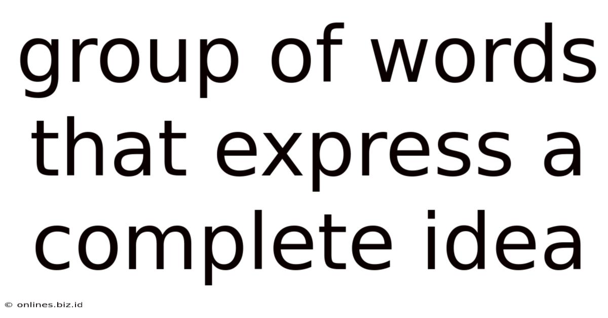 Group Of Words That Express A Complete Idea