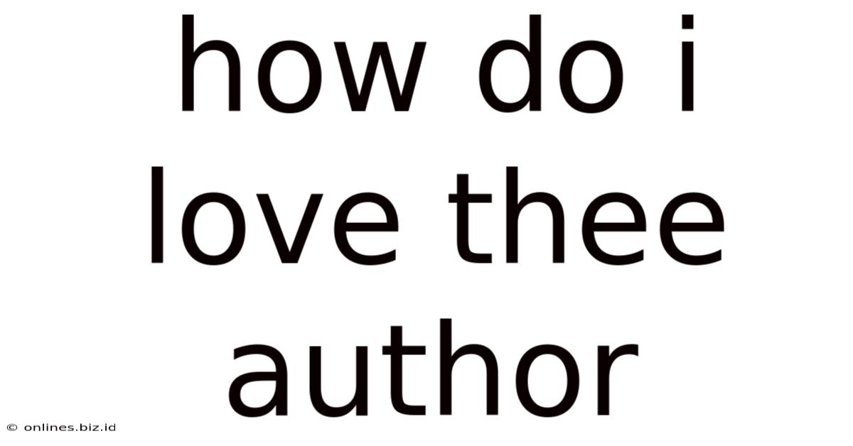 How Do I Love Thee Author