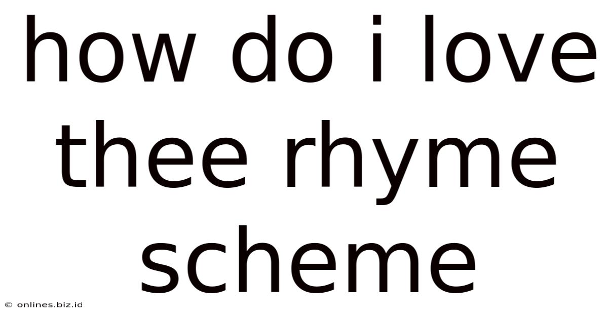 How Do I Love Thee Rhyme Scheme