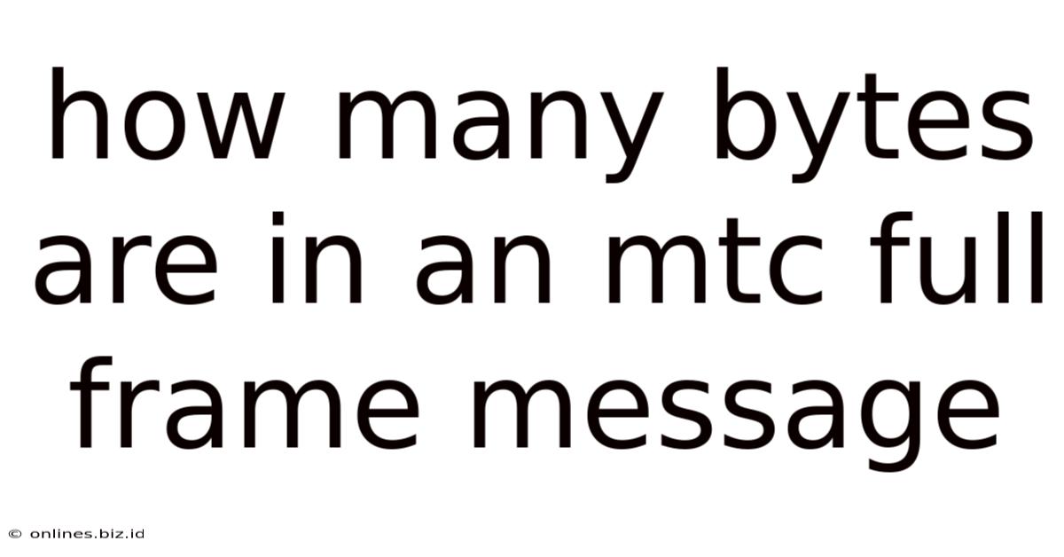 How Many Bytes Are In An Mtc Full Frame Message