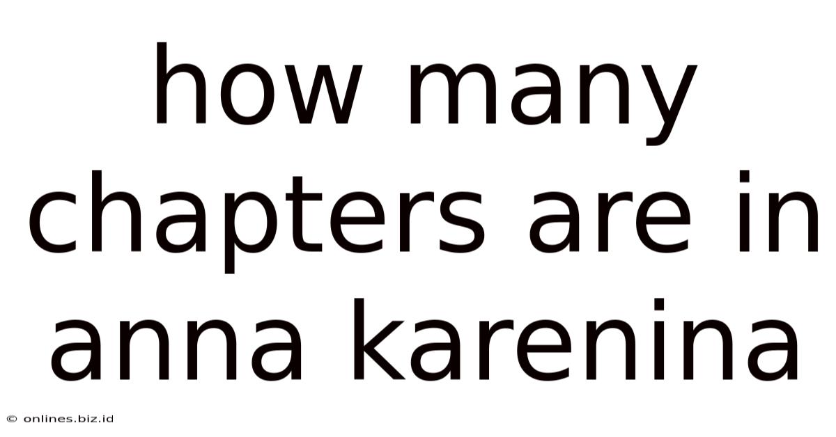 How Many Chapters Are In Anna Karenina