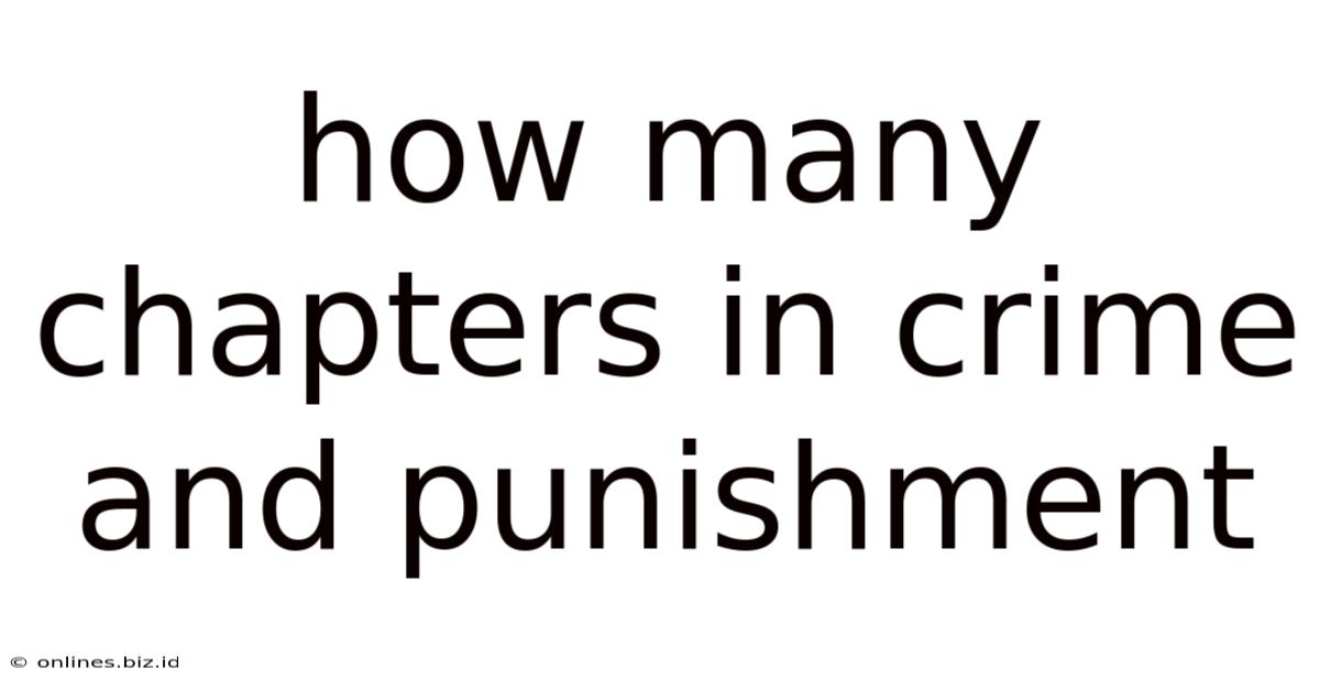 How Many Chapters In Crime And Punishment